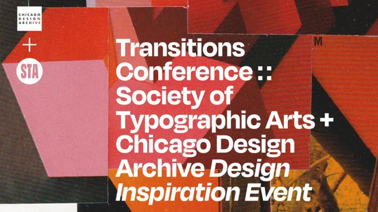 Graphic for the Transitions Conference by the Society of Typographic Arts and Chicago Design Archive. Background features an abstract collage of geometric shapes in red, pink, and brown hues. Text is bold and prominent in white.