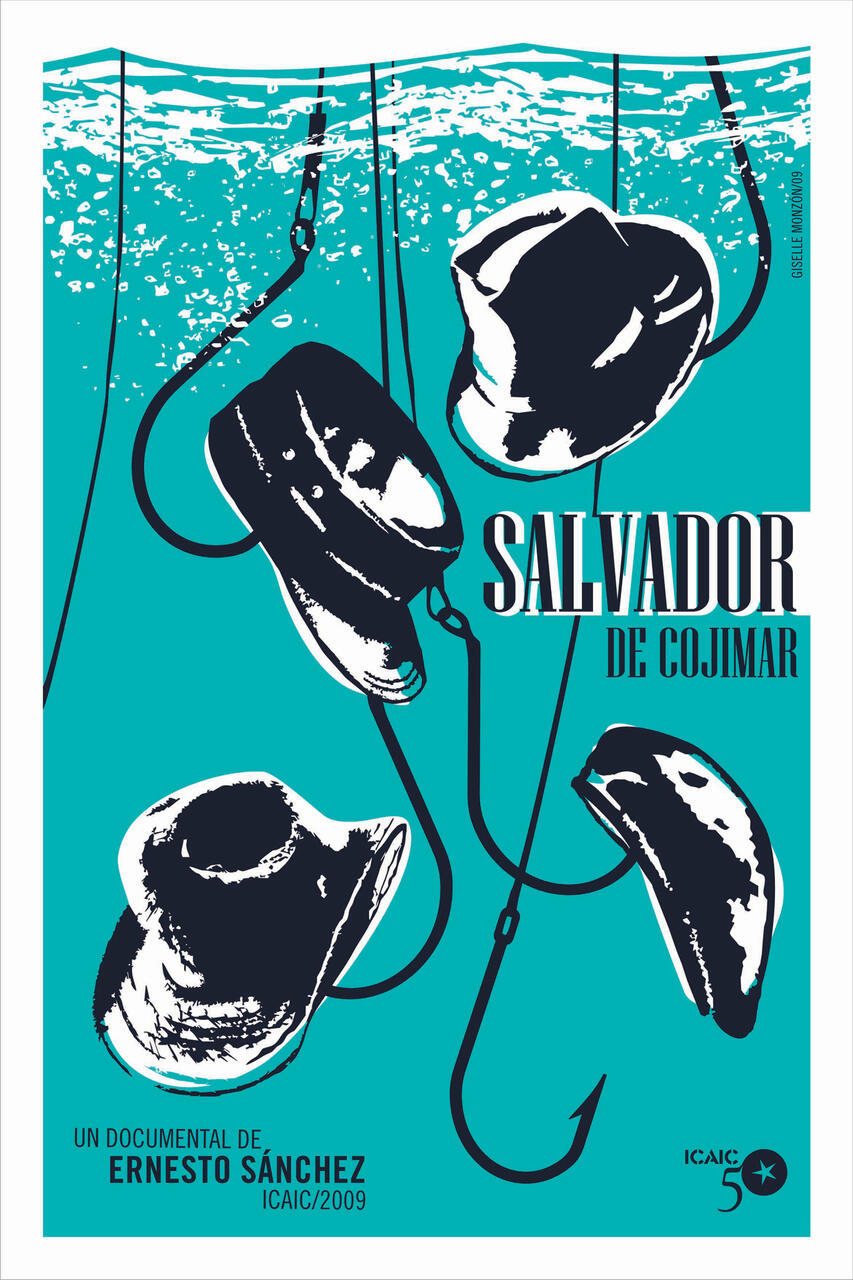Turquoise poster for "Salvador de Cojimar," featuring black and white hats hanging from fish hooks underwater. Includes text for a documentary by Ernesto Sánchez with an ICAIC logo.