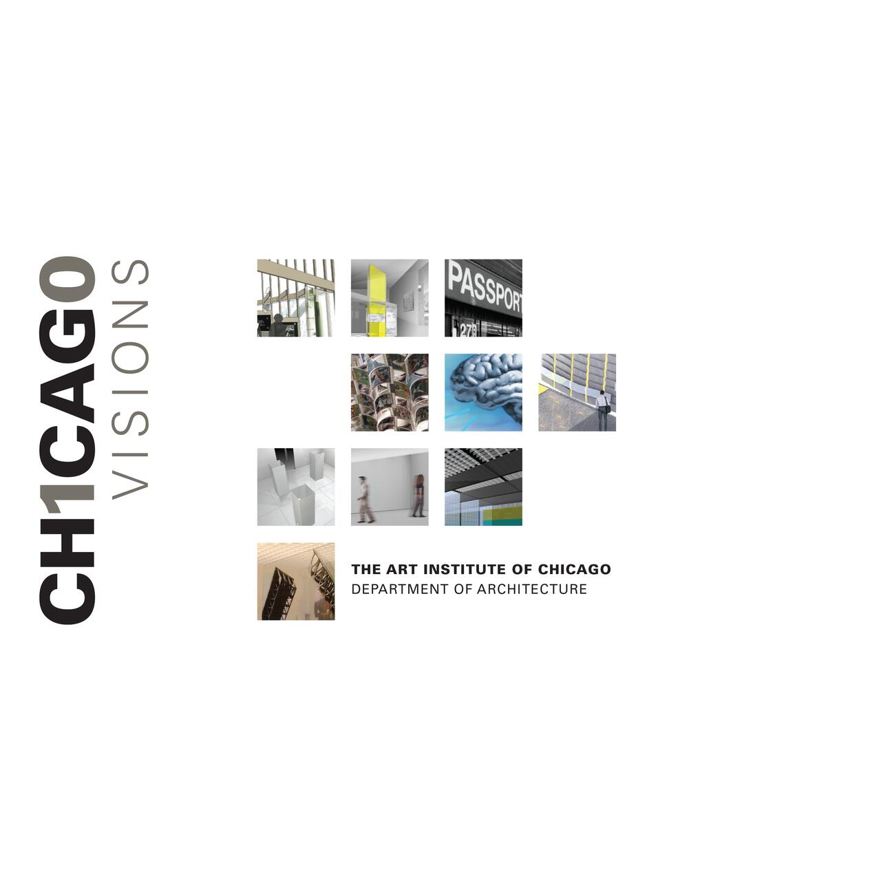 Collage of architectural elements and designs with text "Chicago Visions" and "The Art Institute of Chicago Department of Architecture" on a white background.