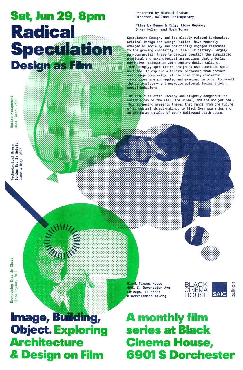 Poster for "Radical Speculation: Design as Film" with bold green and blue graphics. Features a man with a lamp and text detailing a film series at Black Cinema House on June 29 at 8 PM, discussing design themes. Logos of Black Cinema House, SAIC, and Balloon are present.