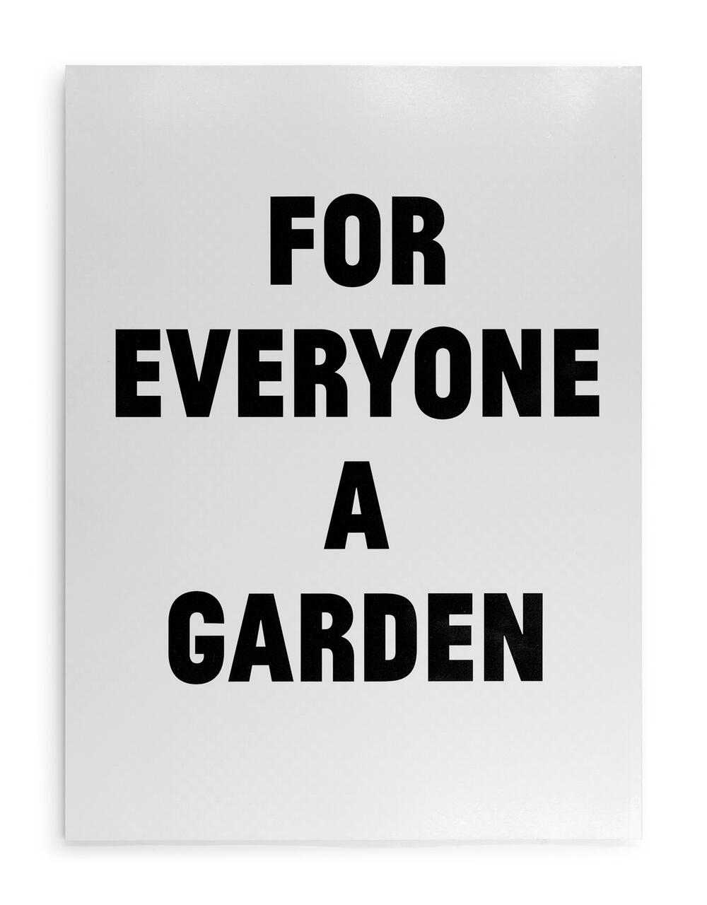 Text reading "FOR EVERYONE A GARDEN" in bold black letters on a white background.