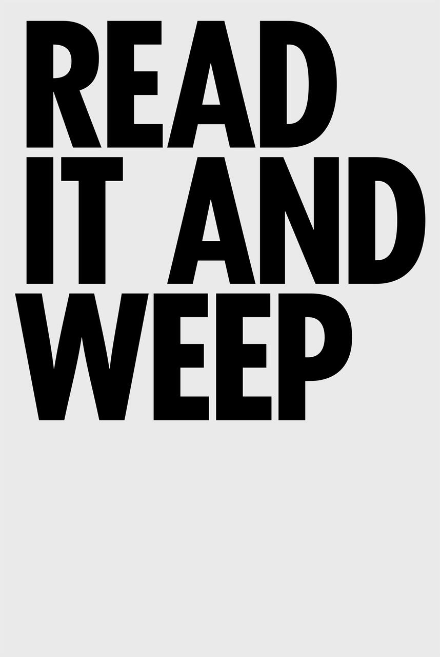 READ IT AND WEEP in bold black text on a white background.