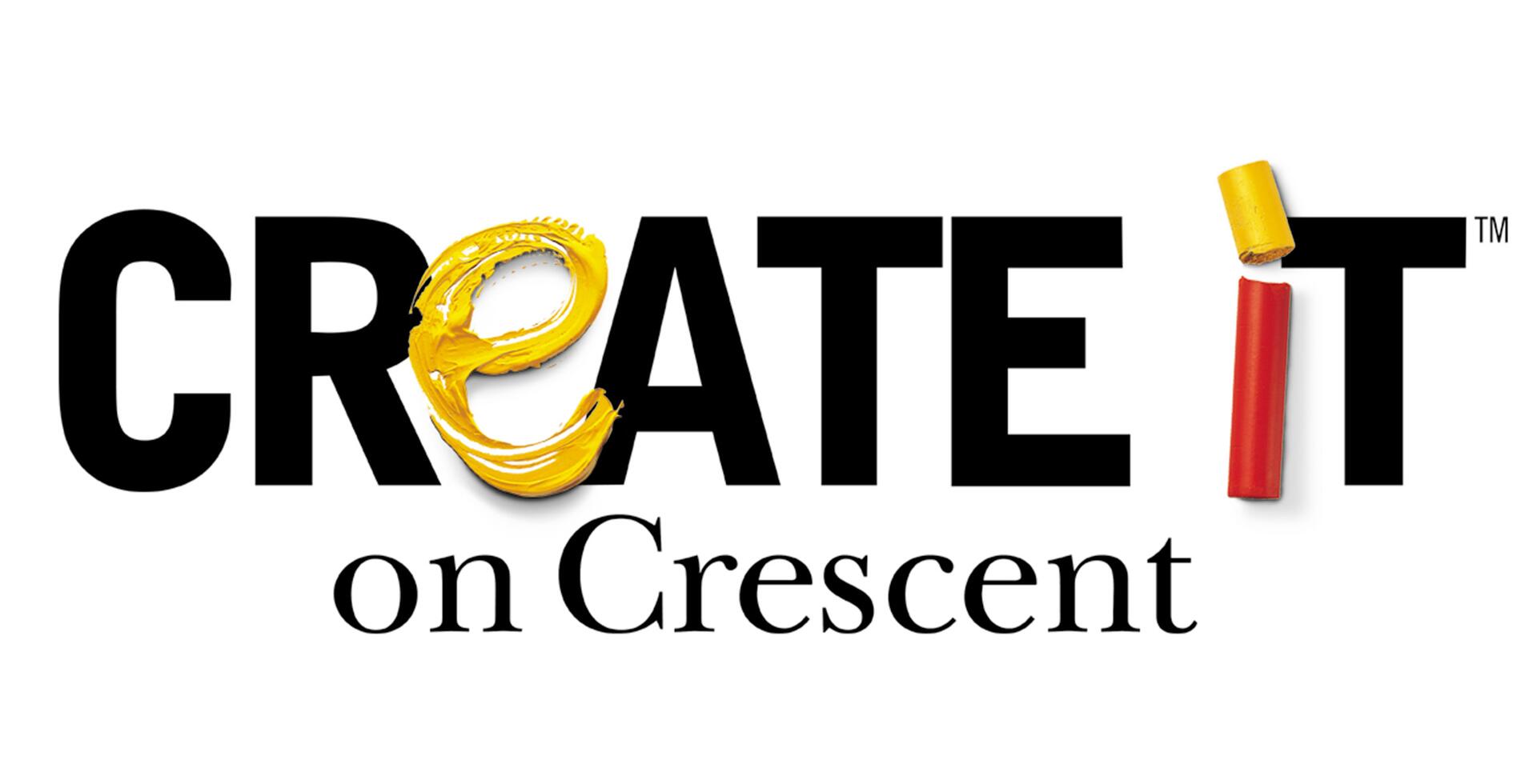 "CREATE it on Crescent" logo, with the "e" depicted in yellow paint and "it" creatively styled with colored pencil pieces.