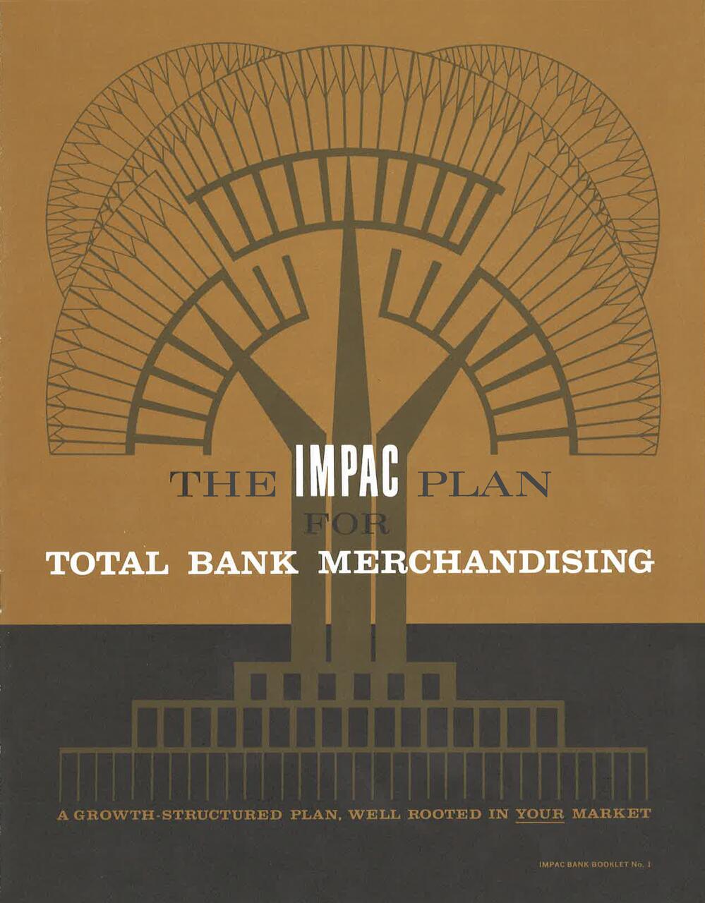 Stylized tree-like graphic with text: "The IMPAC Plan for Total Bank Merchandising." Brown and black background, geometric design with overlapping arcs and lines.