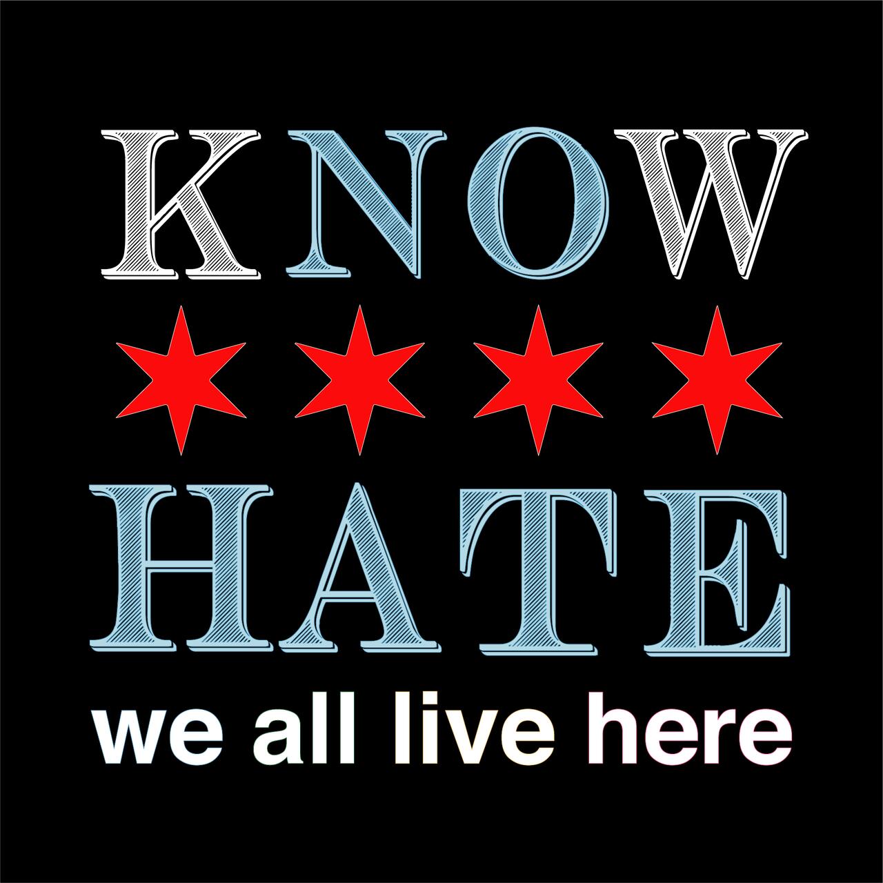 KNOW HATE with red stars between the words, followed by "we all live here" in white text on black background.