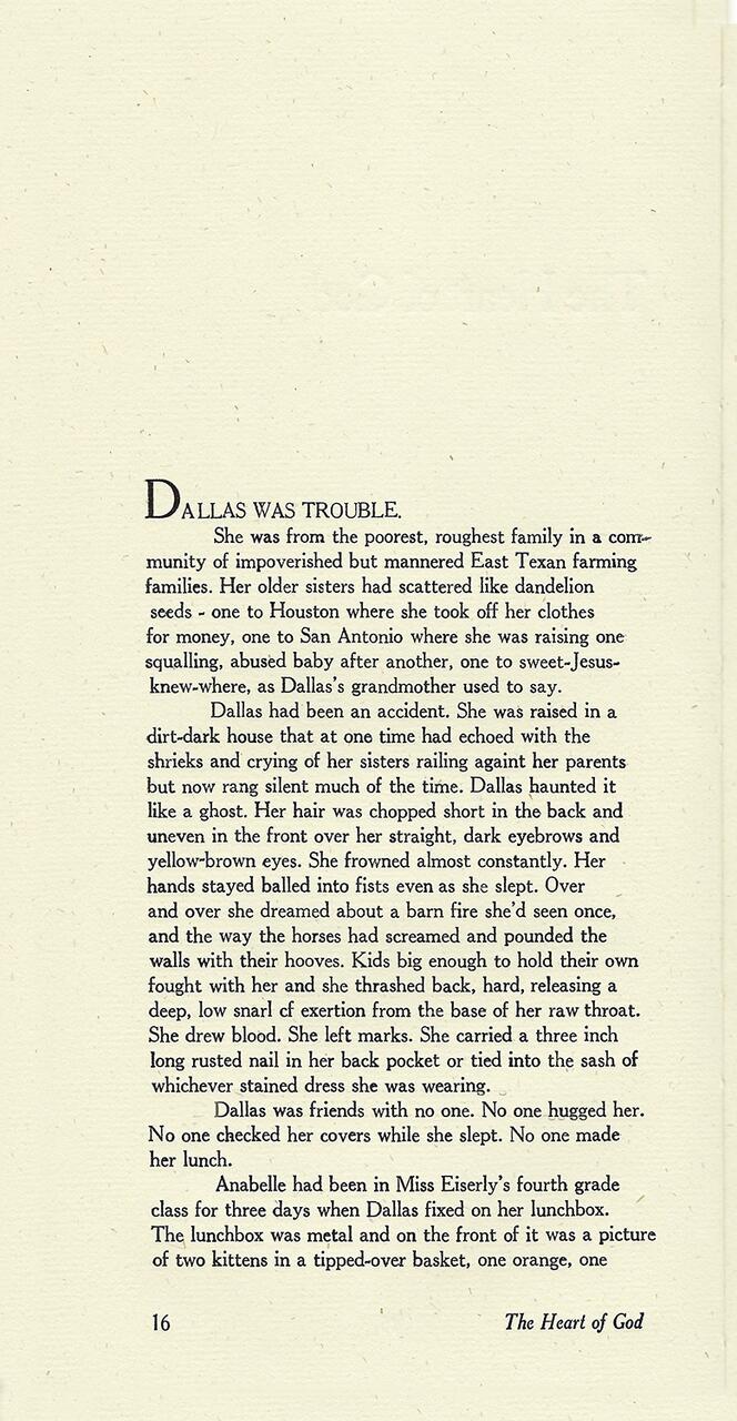 Dallas was described as troubled, from an impoverished East Texan farming family, with sisters scattered for different reasons. Mostly silent, she haunted quietly with a distinct appearance. She had no friends, was frequently angry, and people avoided her.