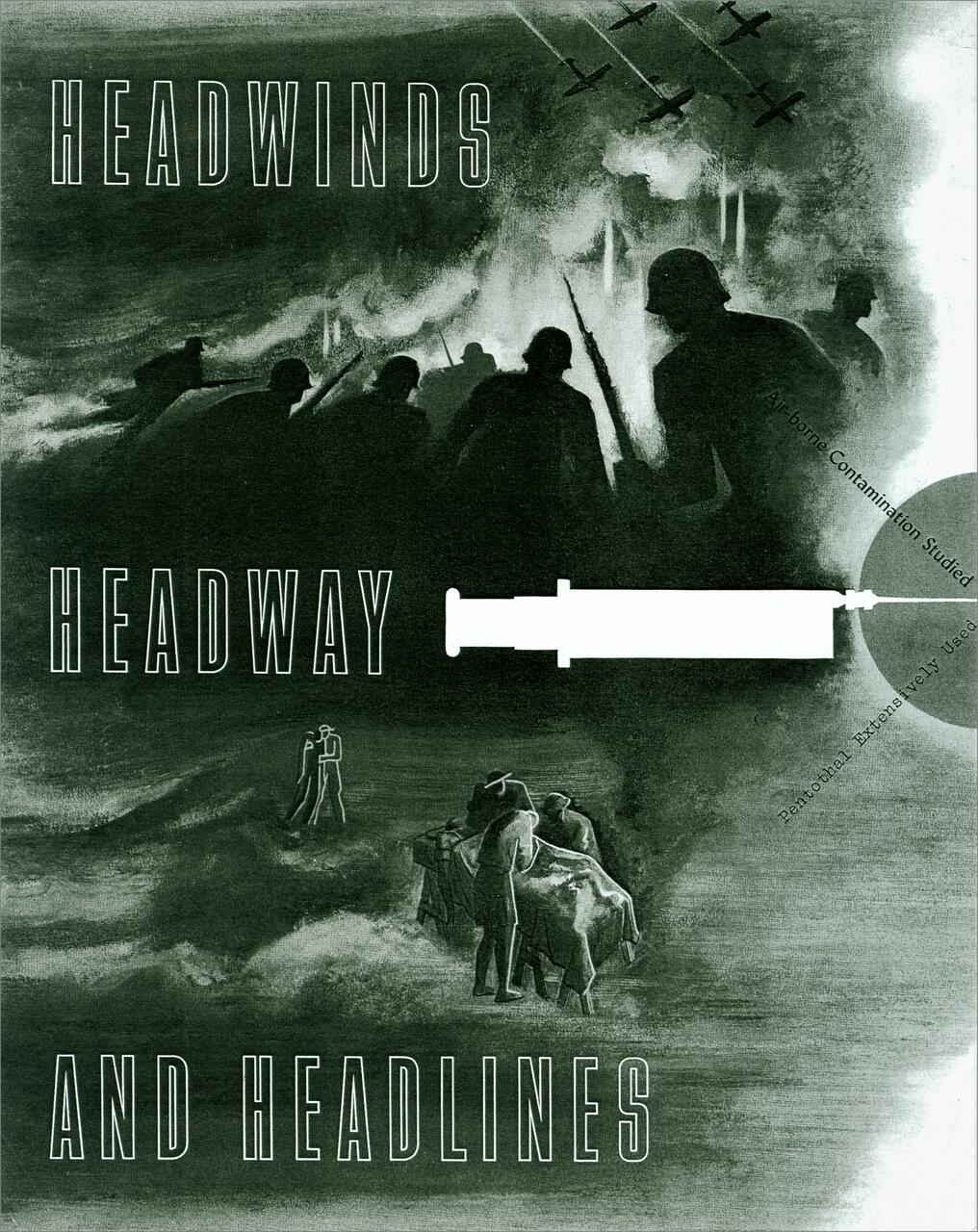 Silhouetted soldiers and planes in a smoky sky with the words "Headwinds Headway and Headlines." A large syringe crosses the image, with smaller figures working around a table below. The scene is dark and atmospheric.