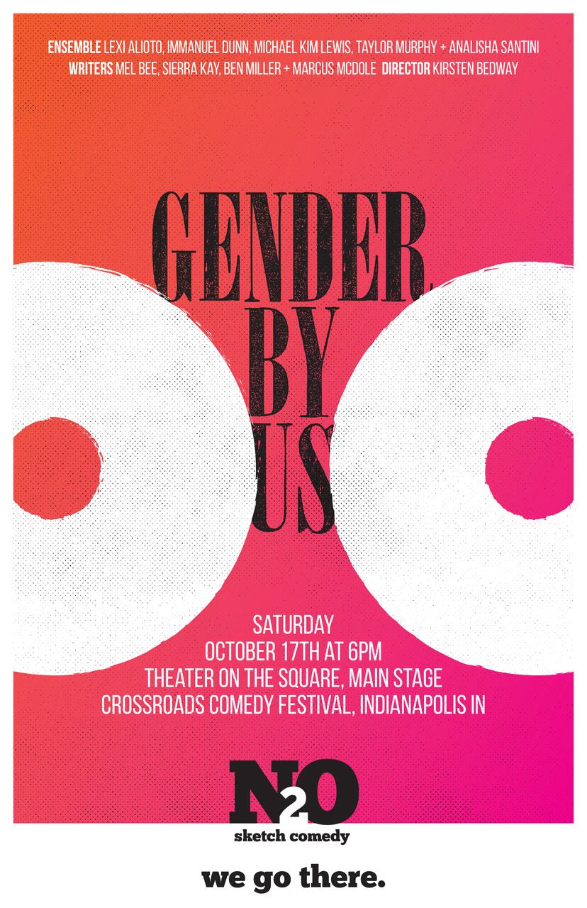 A vibrant pink and orange gradient poster with bold black text reading "Gender By Us." Details of a comedy event with ensemble names, date, and location. N2O sketch comedy logo at the bottom.