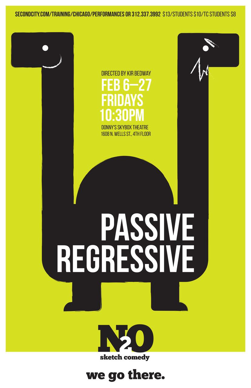A stylized graphic of two black snakes shaped like the letter "U" on a lime green background with the text "Passive Regressive" in white. Below, "N2O sketch comedy" appears, with "we go there." at the bottom.