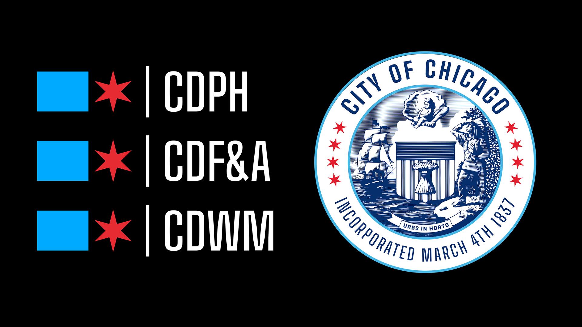 Chicago city seal with blue squares and red stars on the left next to text "CDPH," "CDF&A," "CDWM" on a black background.