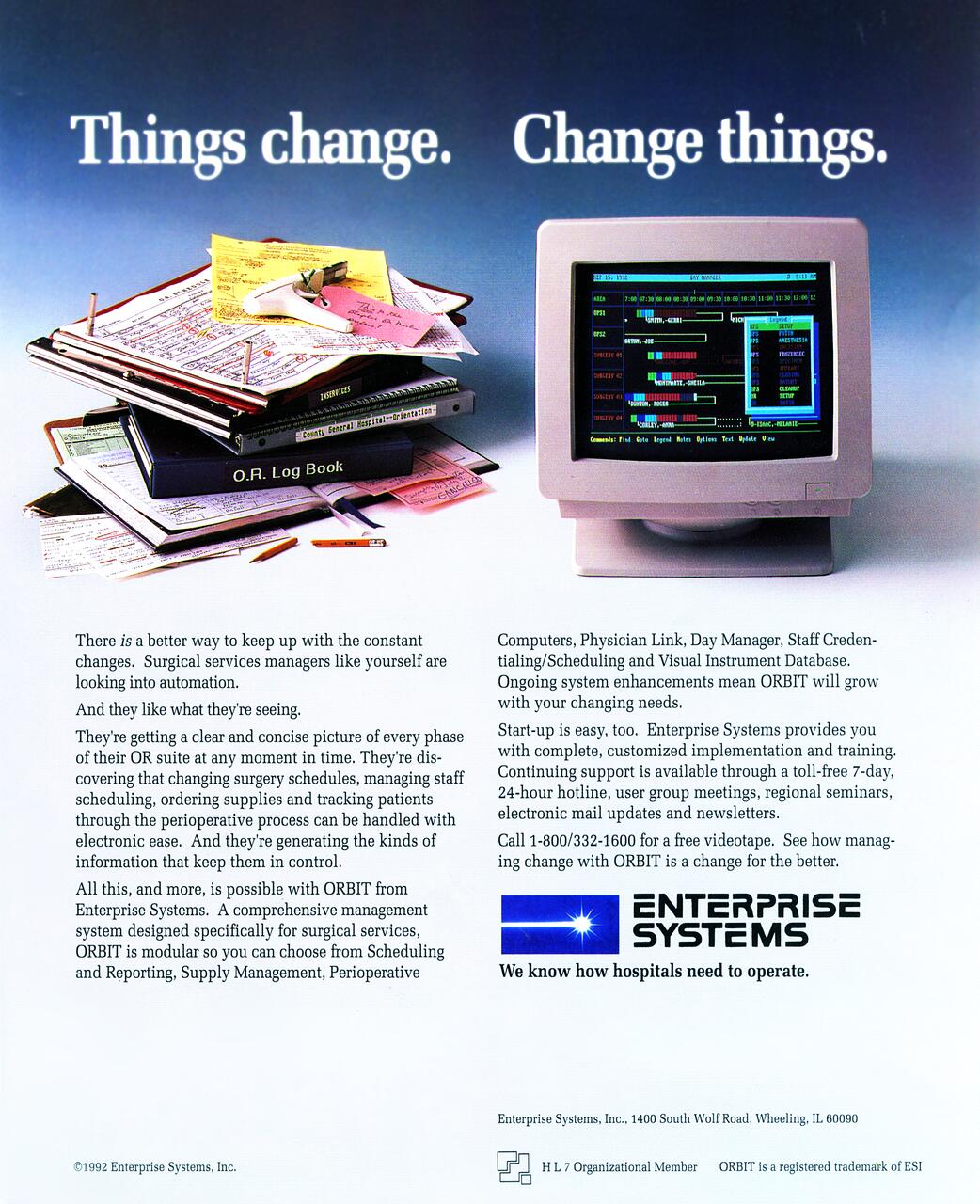 Stack of papers and folders labeled "O.R. Log Book" beside a computer monitor displaying a colorful chart. Text above reads "Things change. Change things." Enterprise Systems logo and contact info at the bottom.