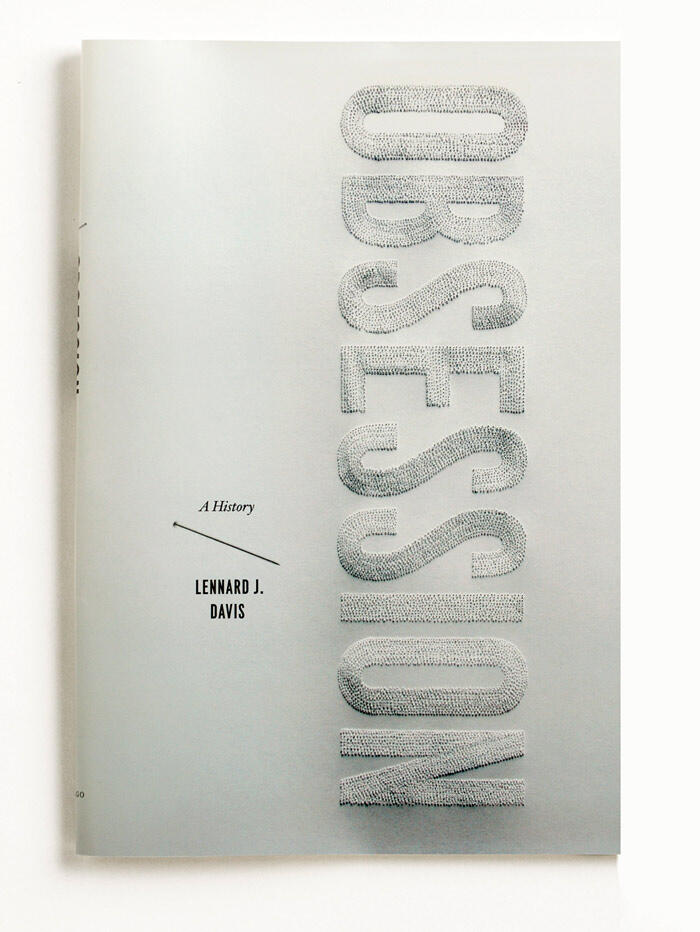 Book cover with a grey background featuring the large, vertically aligned text "OBSESSION" in textured, embroidered style. Below, "A History" and the author's name, "Lennard J. Davis," are printed in smaller black font.