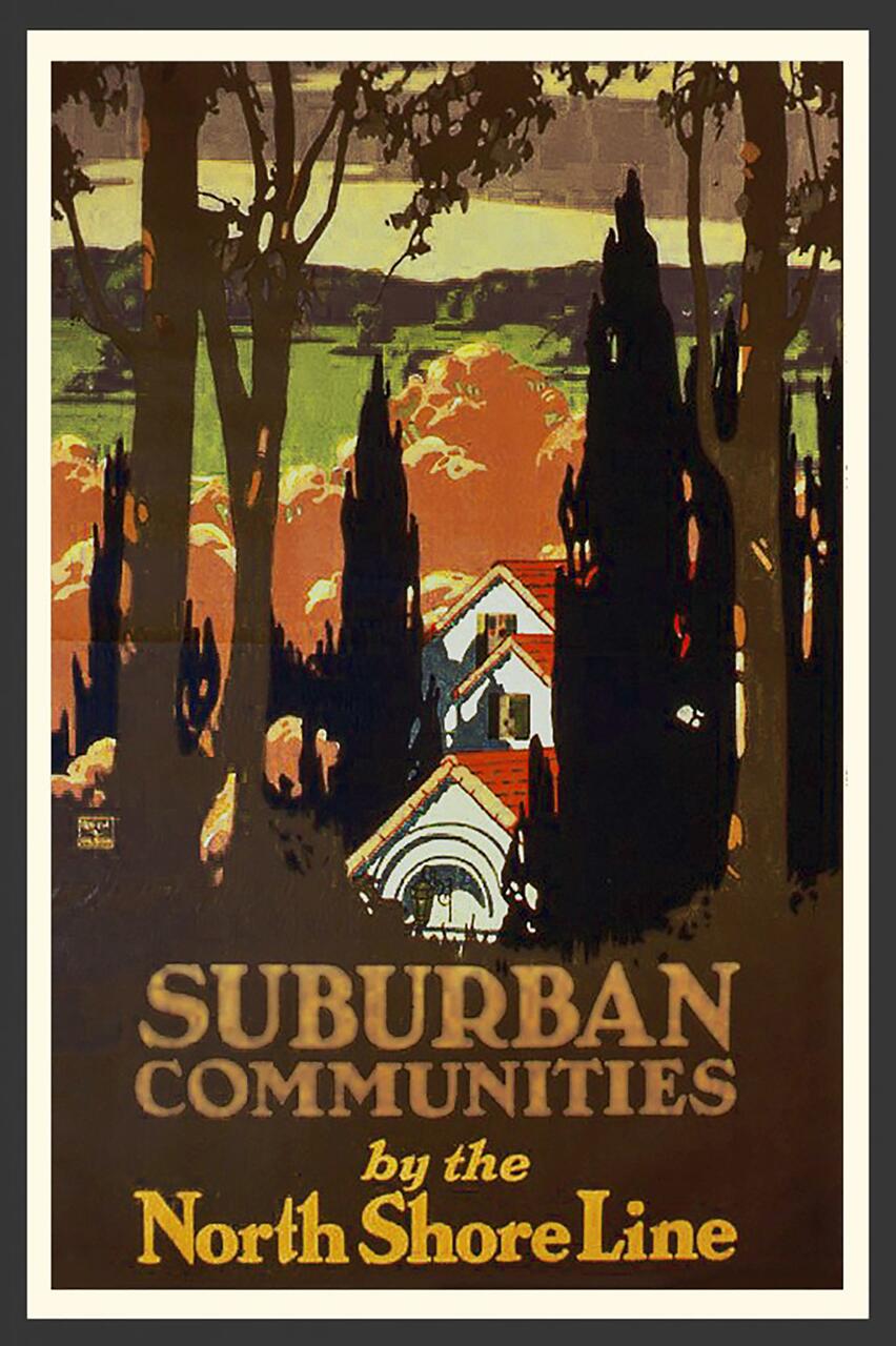 Vintage poster depicting suburban homes surrounded by tall trees, with a backdrop of green and red landscapes. The text reads "Suburban Communities by the North Shore Line."