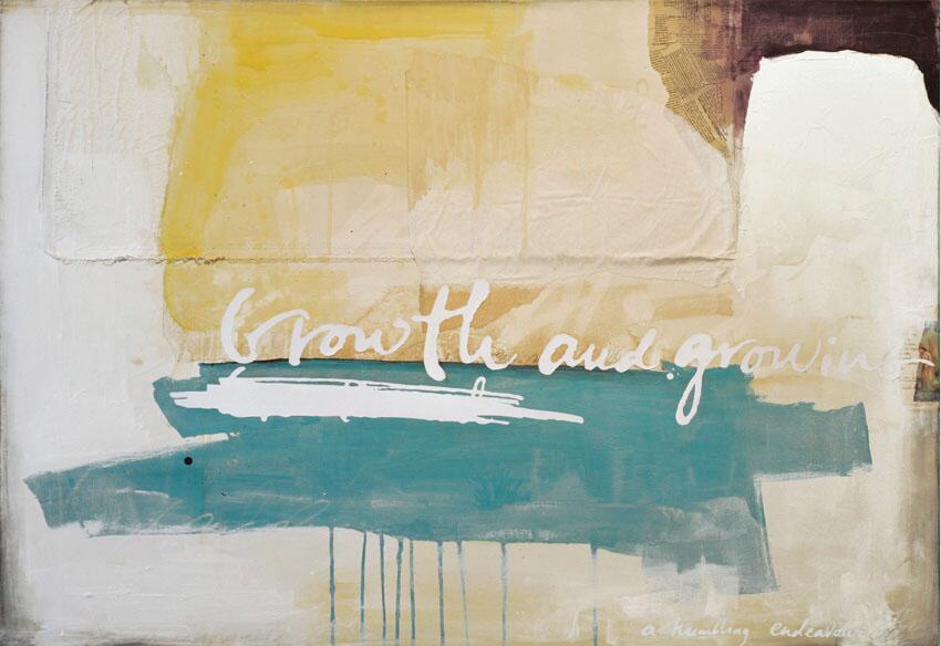 Abstract painting with a mix of earthy colors, featuring layers of yellow, beige, and teal brushstrokes. White handwritten text reads "growth and growing" across the middle.