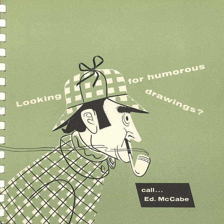 Cartoon drawing of a detective in a plaid hat and coat, with a pipe in his mouth, against a green background. Text reads, "Looking for humorous drawings? Call Ed. McCabe."