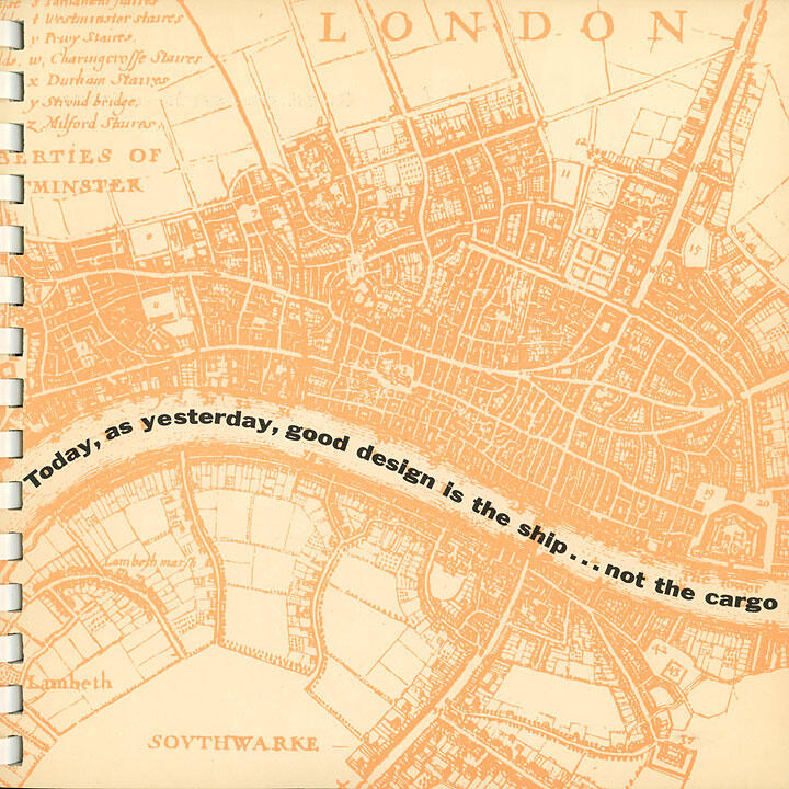 Map of London with vintage design in orange tones, featuring a curved text overlay reading, "Today, as yesterday, good design is the ship... not the cargo." Spiral binding visible on the left.