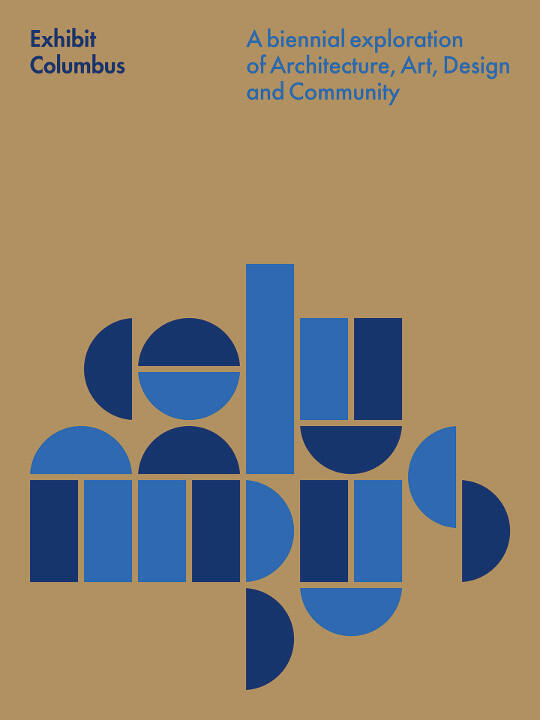 Graphic with abstract blue shapes on a brown background, accompanied by text about Exhibit Columbus, a biennial exploration of architecture, art, design, and community.
