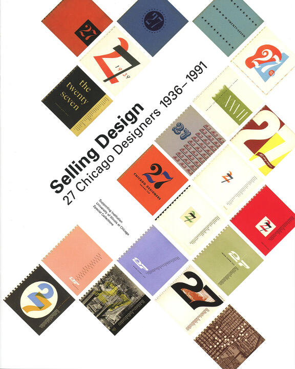 Graphic collage of various colorful design covers with abstract patterns and numbers. Central text reads "Selling Design: 27 Chicago Designers 1936–1991" in bold. A mix of vintage and modern aesthetic elements.