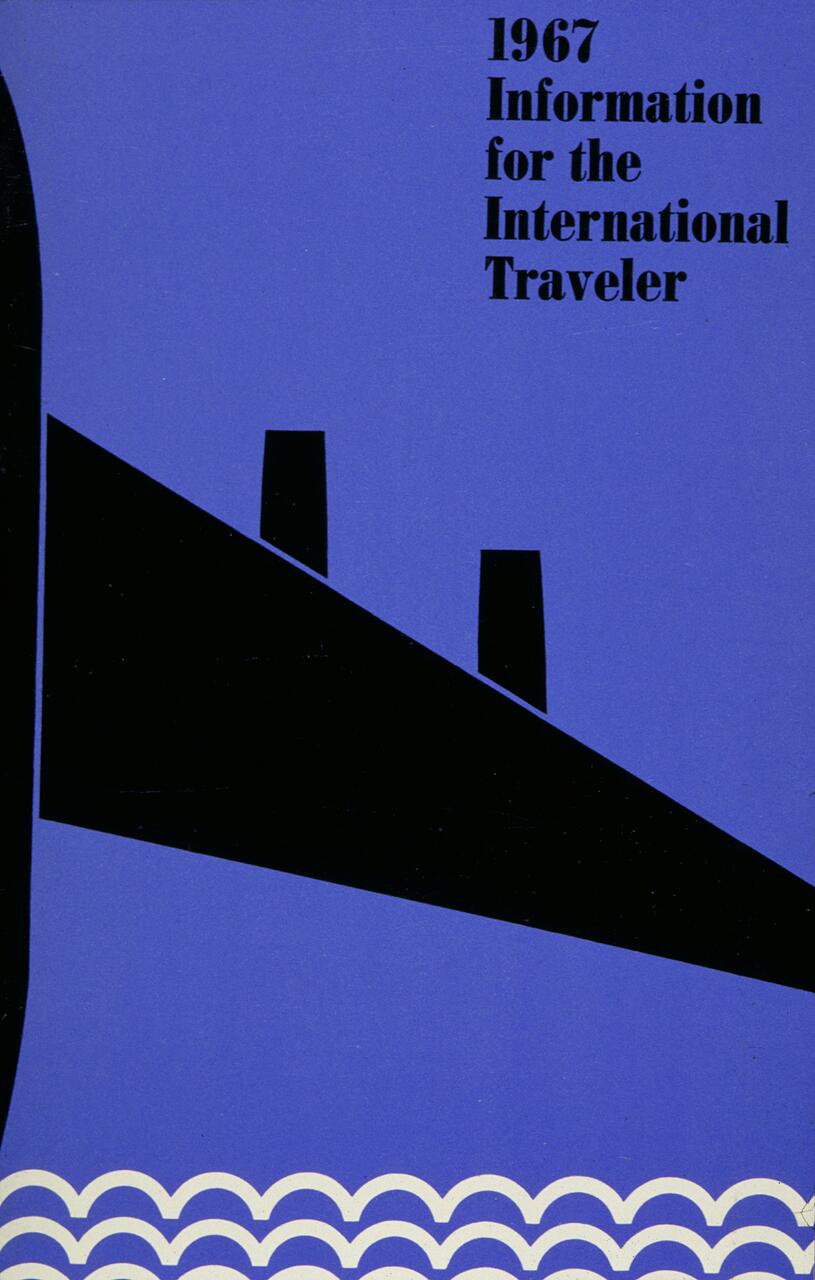 Blue graphic cover with a stylized black ship and white waves, featuring the text "1967 Information for the International Traveler."