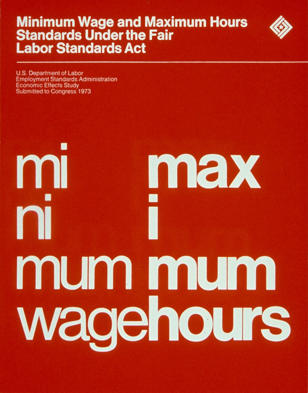 Red graphic with white text about minimum wage and maximum hours under the Fair Labor Standards Act, dated 1973. Features stylized large and small typography with variations of "minimum" and "maximum."