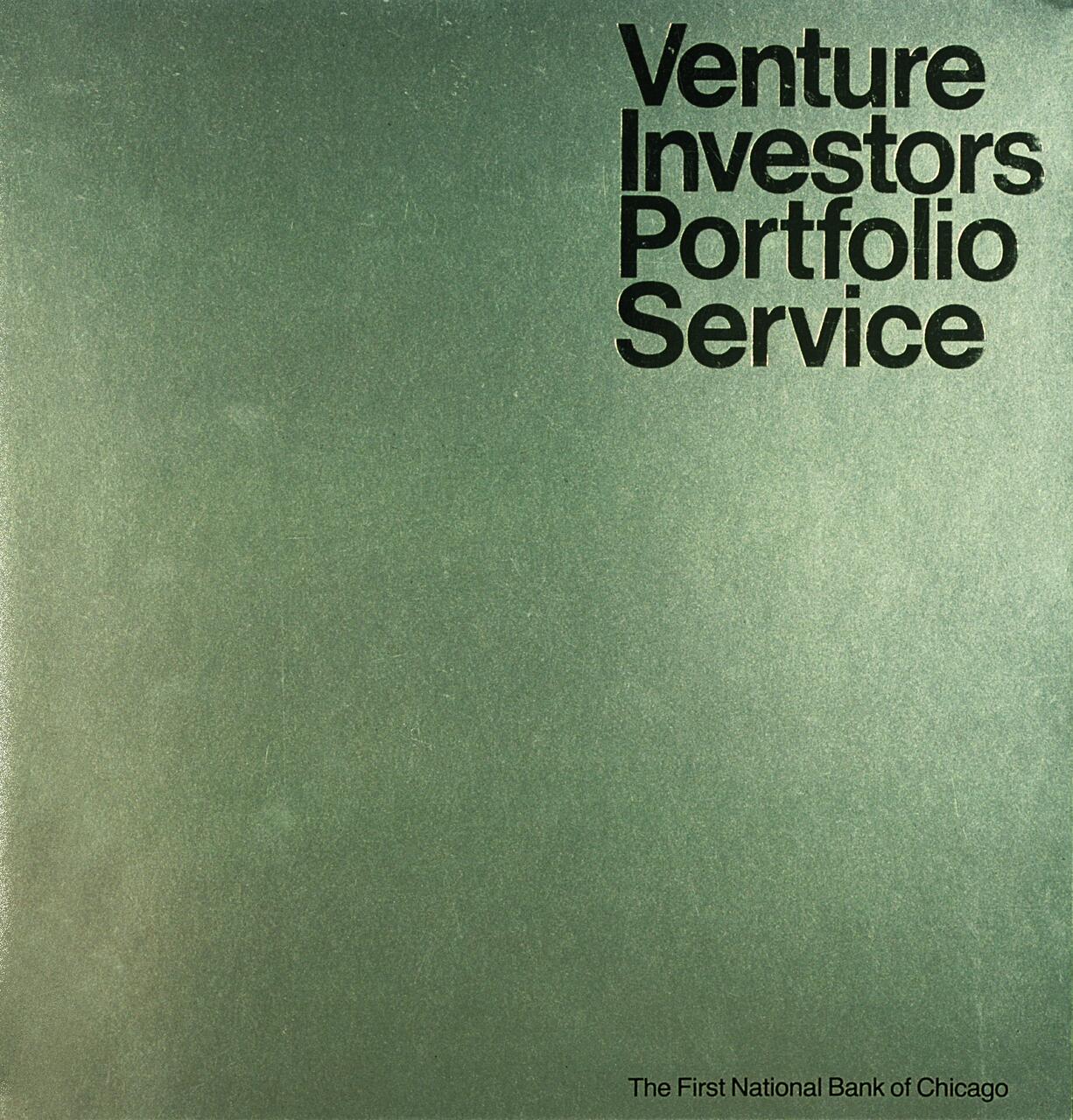Green cover with bold black text reading "Venture Investors Portfolio Service" and smaller text at the bottom right corner stating "The First National Bank of Chicago."
