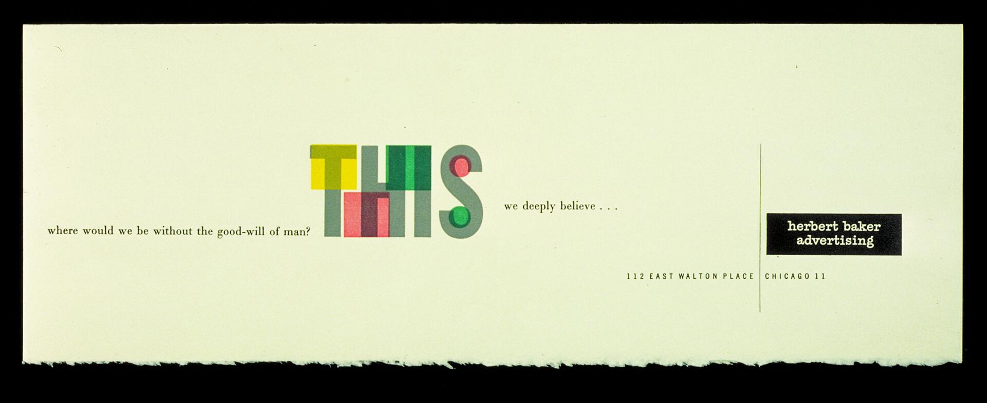 Colorful text "THIS" with the phrase "where would we be without the good-will of man?" and "we deeply believe..." alongside a black box labeled "herbert baker advertising," with an address in Chicago.