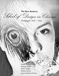 26A-12_School of Design Catalog: Black and white photograph featuring a close-up of a face partially obscured by a leaf with intricate veins, alongside abstract patterns resembling an eye. Text includes "The New Bauhaus, School of Design in Chicago" and names of photographers_Eileen Boxer